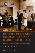 Histoire des genres dramatiques à la radio québécoise